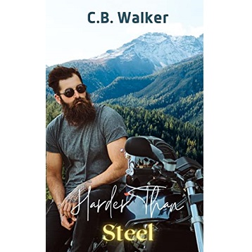 Harder Than Steel by C.B. Walker