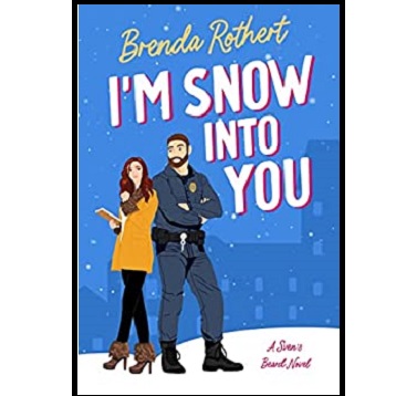 Im Snow Into You by Brenda Rothert