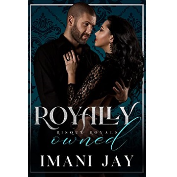 Royally Owned by Imani Jay
