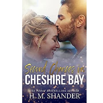 Second Chances in Cheshire Bay by H. M. Shander