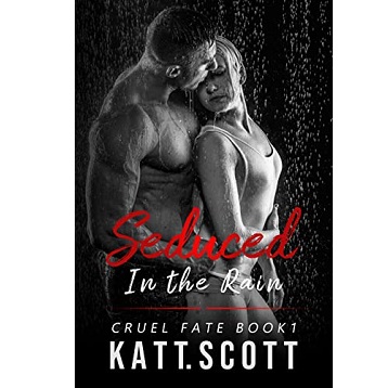Seduced in the Rain by Kat T. Scott