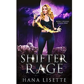 Shifter Rage by Hana Lisette