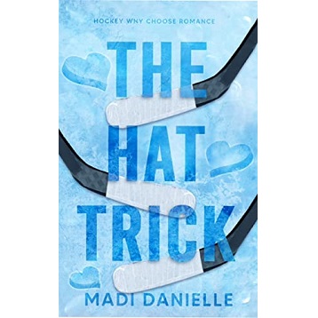 The Hat Trick by Madi Danielle