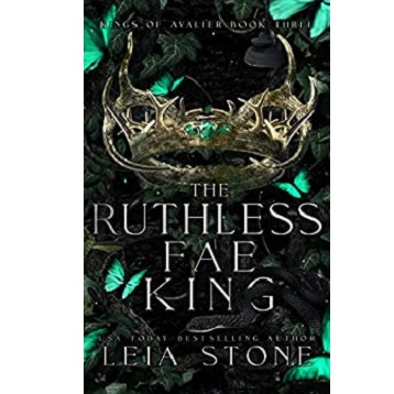 The Ruthless Fae King by Leia Stone