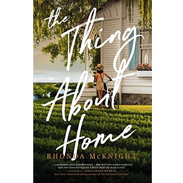 The Thing About Home by Rhonda McKnight