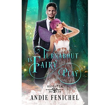Turnabout is Fairy Play by Andie Fenichel