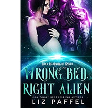 Wrong Bed Right Alien by Liz Paffel