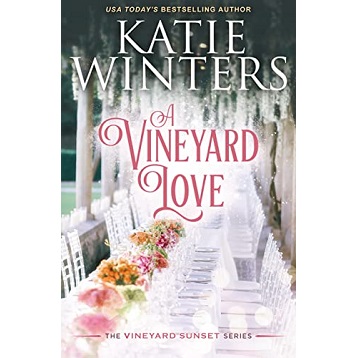 A Vineyard Love by Katie Winters