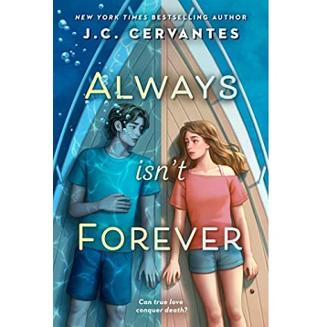 Always Isn’t Forever by J. C. Cervantes