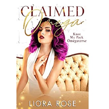 Claimed Omega by Liora Rose