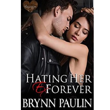 Hating Her Ex Forever by Brynn Paulin