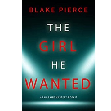 The Girl He Wanted by Blake Pierce