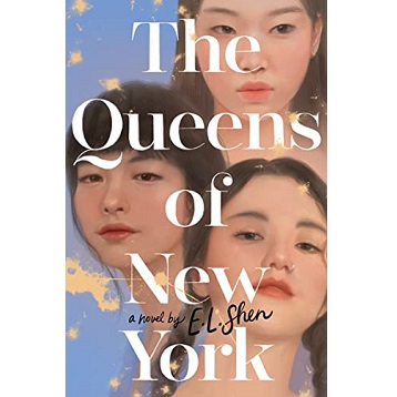 The Queens of New York by E L Shen