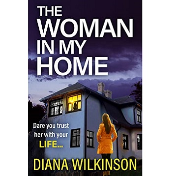 The Woman In My Home by Diana Wilkinson