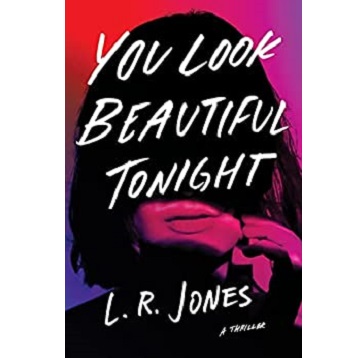 You Look Beautiful Tonight by L.R. Jones