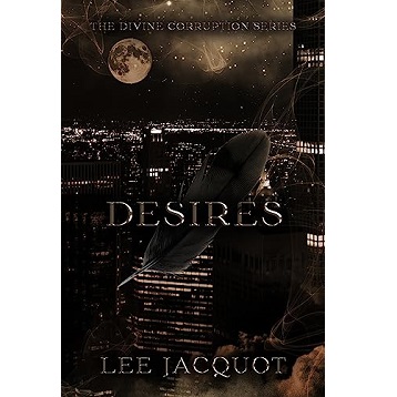 Desires by Lee Jacquot
