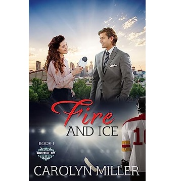 Fire and Ice by Carolyn Miller