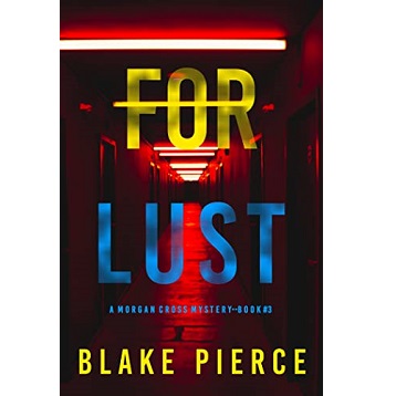 For Lust by Blake Pierce