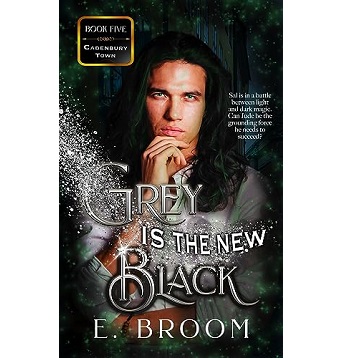 Grey is the New Black by E. Broom