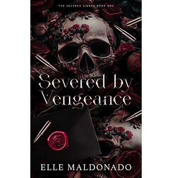 Severed by Vengeance Elle Maldonado