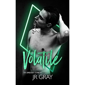 Volatile by J.R. Gray
