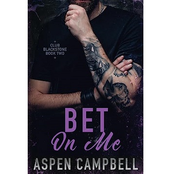 Bet on Me by Aspen Campbell