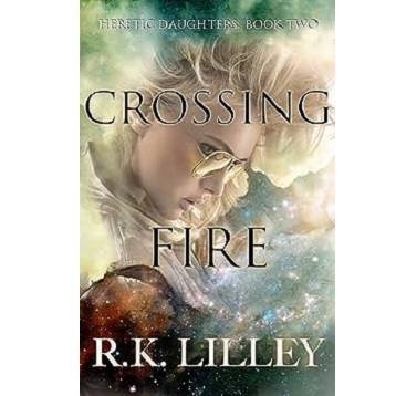 Crossing Fire by R. K. Lilley