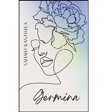 Germina by Safiah F Kantwela