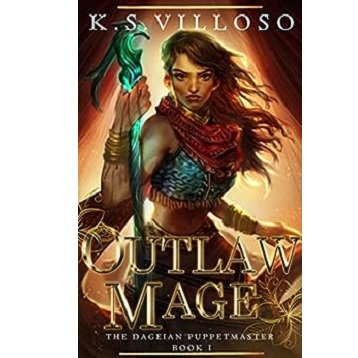 Outlaw Mage by K. S. Villoso
